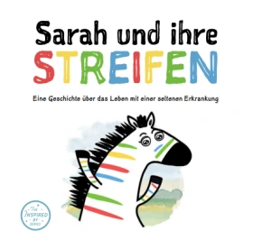 Kinderbuch für Kinder mit einer seltenen Erkrankung: Sarah und ihre Streifen